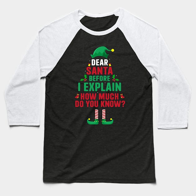 Dear Santa I Can Explain Funny Christmas Pajama Adults Kids Baseball T-Shirt by _So who go sayit_